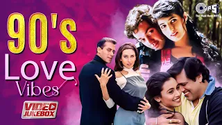 90 S Love Vibes Video Jukebox Bollywood Romantic Songs 90 S Evergreen Hindi Songs Hindi Hits